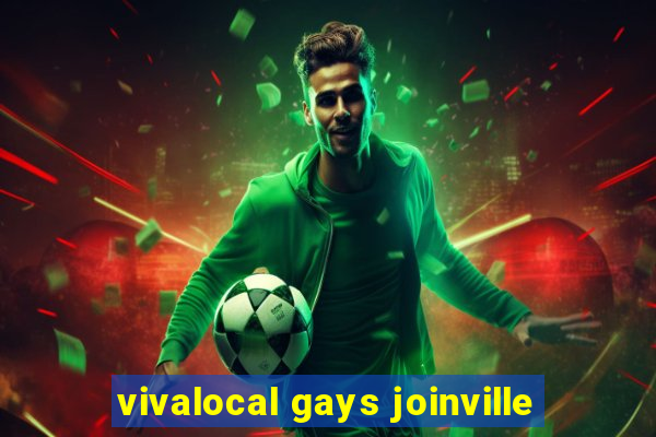 vivalocal gays joinville